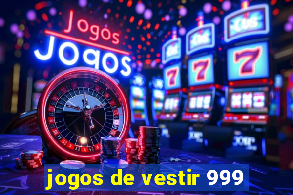 jogos de vestir 999